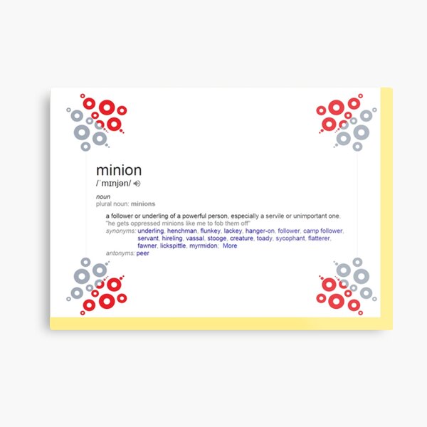 What is the meaning of minion Metal Print