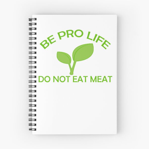 Item preview, Be Pro Life Do not eat meat designed and sold by NixBob.