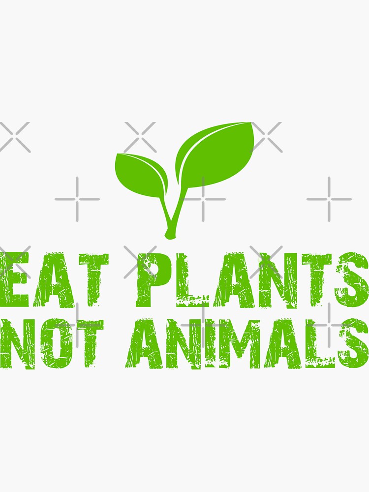 "Do not eat plants animals" Sticker for Sale by NixBob Redbubble