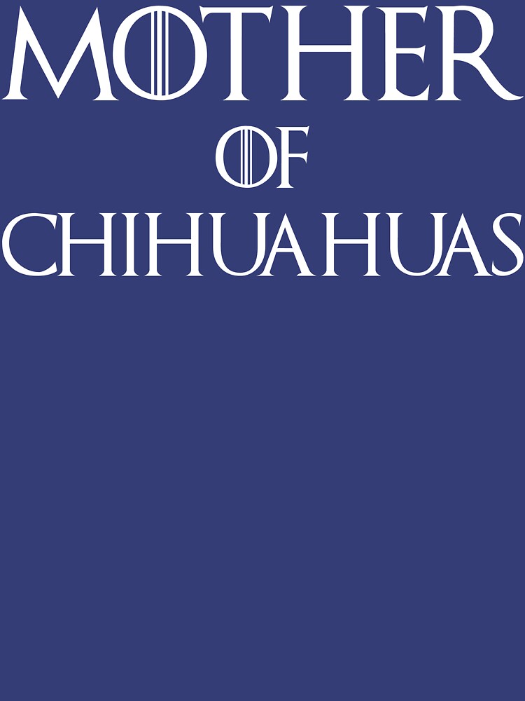 Mother of Chihuahuas T Shirt by bitsnbobs