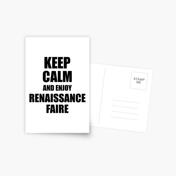 Keep Calm an Enjoy Renaissance Faire Lover Funny Gift Idea for Hobbies Occupation Present Postcard