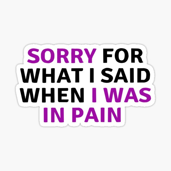 Item preview, Sorry I Was In Pain designed and sold by RebelliousStory.