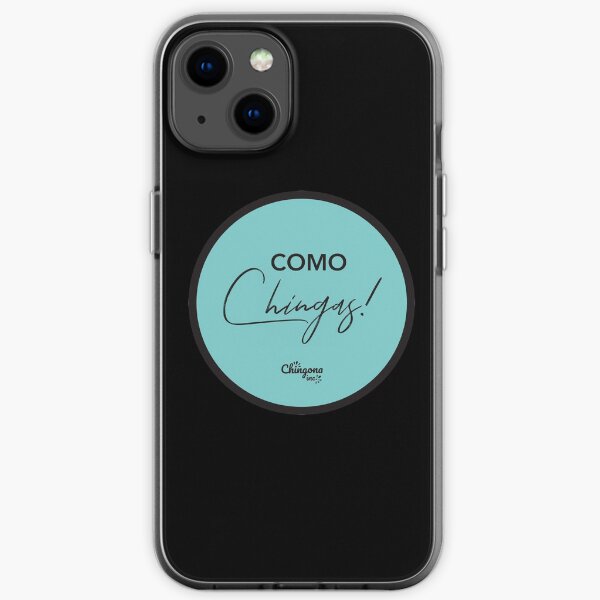 Como Chingas iPhone Soft Case