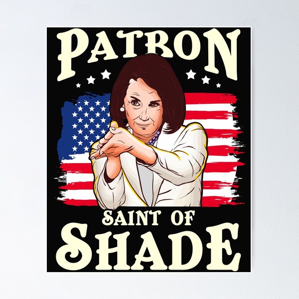 Behold Nancy Pelosi - Patron Saint Of Shade Anti-Trump Shirt Behold Nancy Pelosi - Patron Saint Of Shade Anti-Trump Shirt