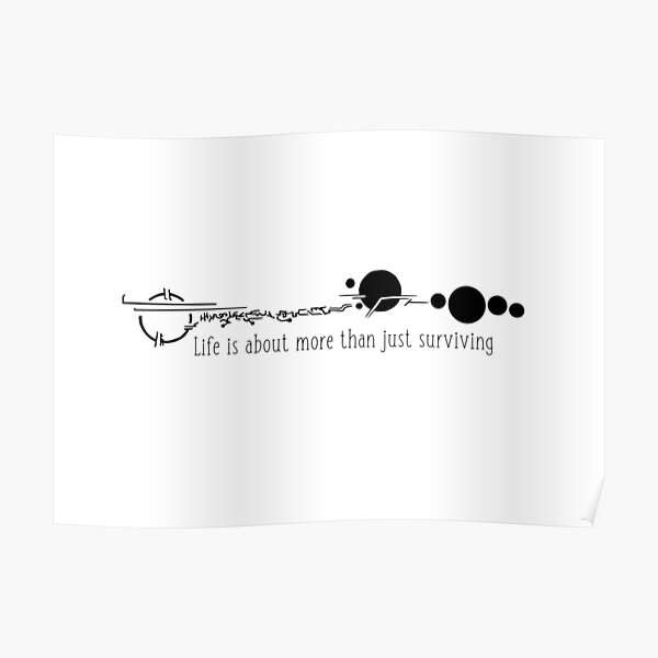 Life is about more than just surviving Poster