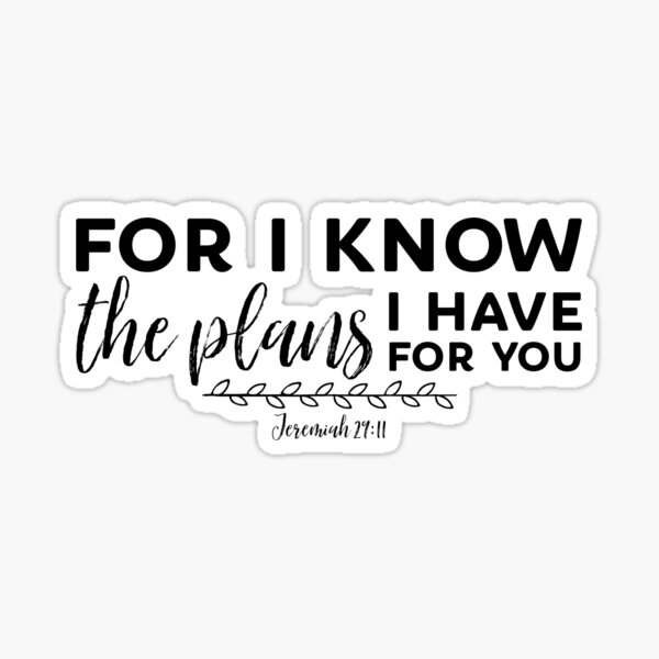 Item preview, For I Know The Plans I Have For You designed and sold by Kristin Novotny.