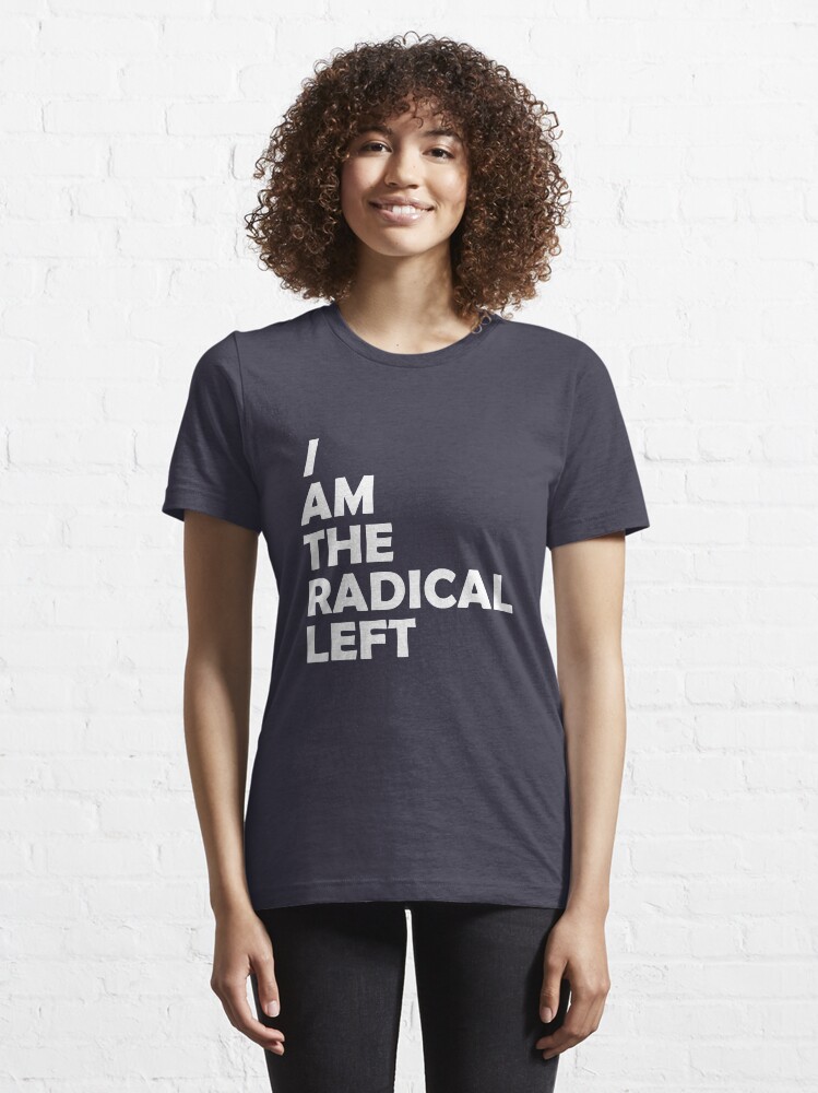 radical left t shirt