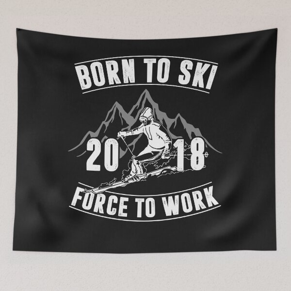 Item preview, Born to ski forced to work designed and sold by dtino.
