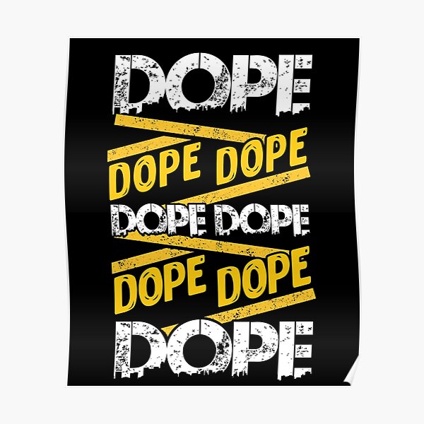 Dope Art Posters Redbubble