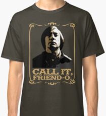Anton Chigurh - "Call it, Friend-o." Classic T-Shirt