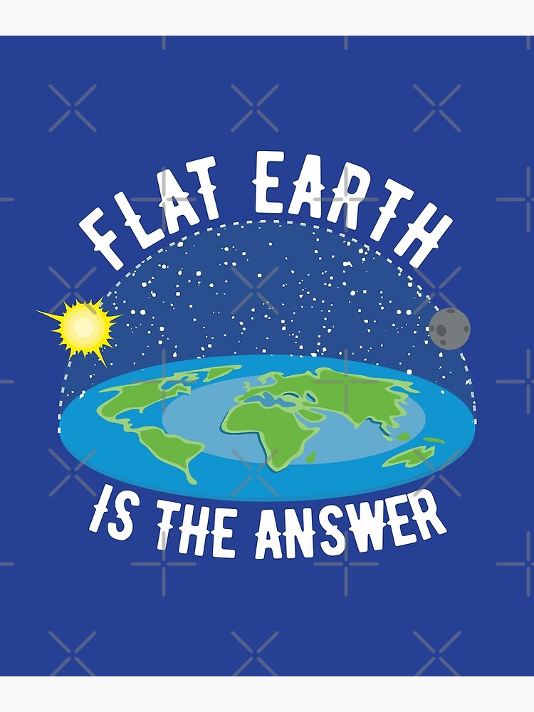 Flat earth society on sale poster