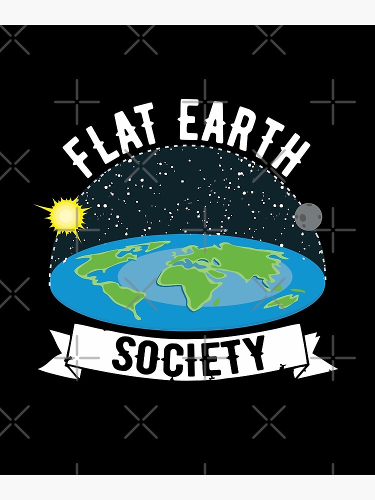 Discover Flat Earth Society The Earth is Flat Funny Conspiracy Theory Premium Matte Vertical Poster