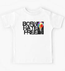 born hate free Kids Tee