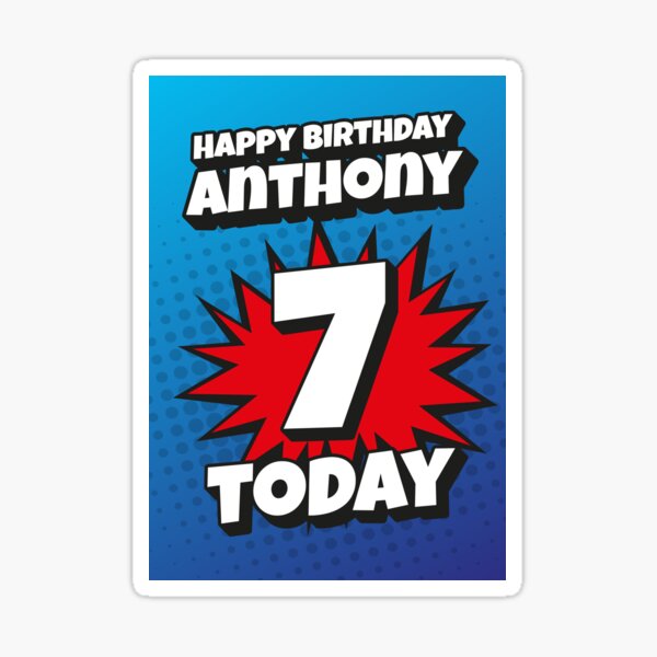 Sticker Joyeux Anniversaire Anthony 2 Aujourd Hui Kapow Wow Wham Bam Blast Design De Cartes De Vœux Par Ltfrstudio Redbubble