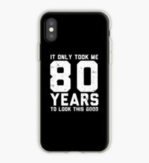 It only took me 80 years to look this good - 80th Birthday Gift iPhone Case