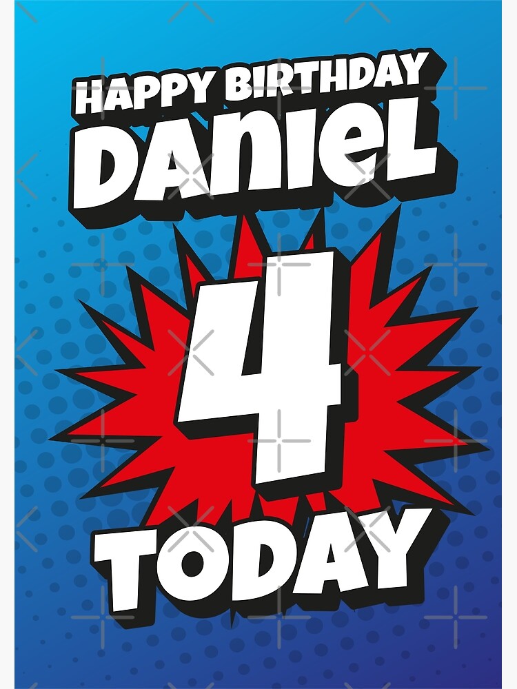 Carte De Vœux Joyeux Anniversaire Daniel 4 Aujourd Hui Kapow Wow Wham Bam Blast Design De Cartes De Vœux Par Ltfrstudio Redbubble