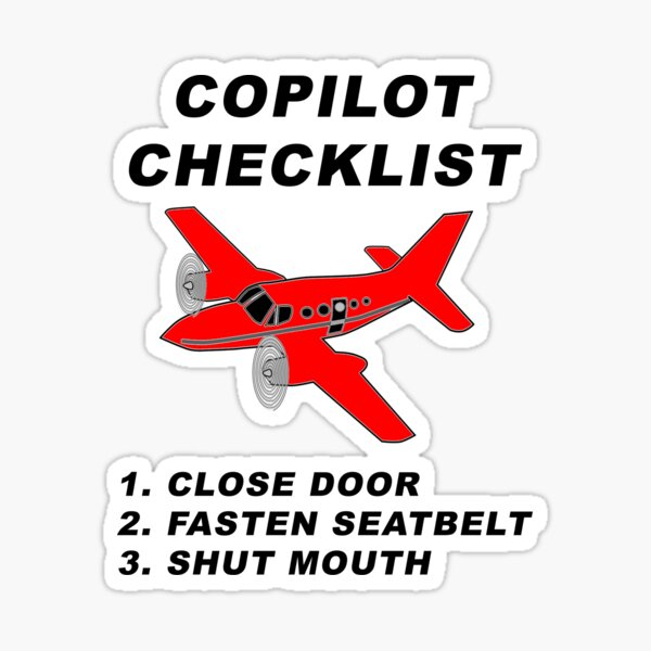 COPILOT CHECKLIST - 1. CLOSE DOORS, 2. FASTEN SEATBELT, 3. SHUT MOUTH Sticker