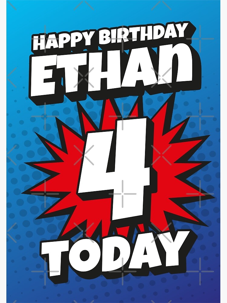 Carte De Vœux Joyeux Anniversaire Ethan 4 Aujourd Hui Kapow Wow Wham Bam Blast Design De Cartes De Voeux Par Ltfrstudio Redbubble