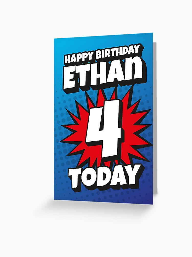 Carte De Vœux Joyeux Anniversaire Ethan 4 Aujourd Hui Kapow Wow Wham Bam Blast Design De Cartes De Voeux Par Ltfrstudio Redbubble