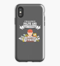 Lustiges Elektriker-Geschenk - ich war einmal höflich iPhone-Hülle & Cover