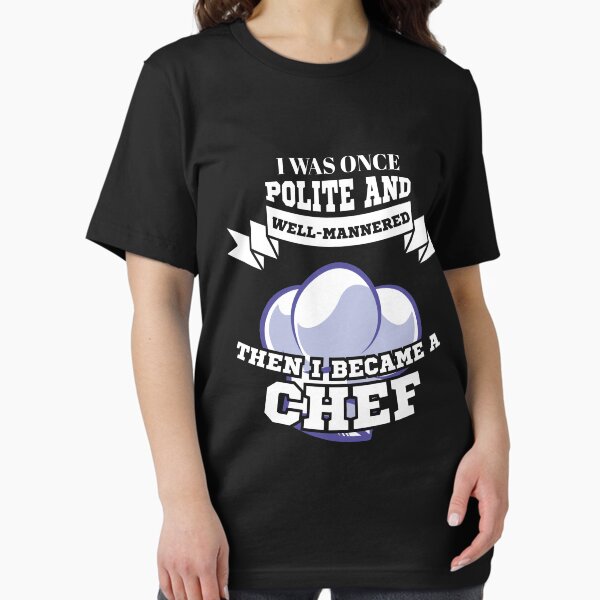 Item preview, Funny Chef Gift - I Was Once Polite Then I Became A Chef designed and sold by tispy.