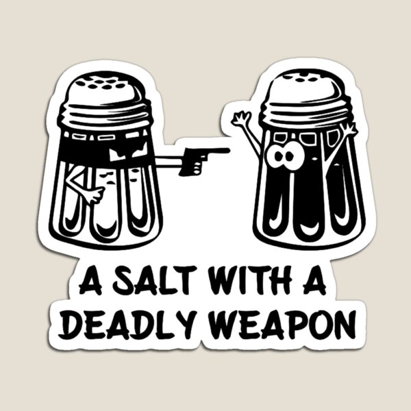 Item preview, Town Tees A Salt With Weapon Funny Shirt designed and sold by TownTees.