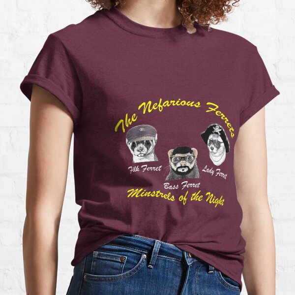 Nefarious Ferrets Fan Shirt Classic T-Shirt