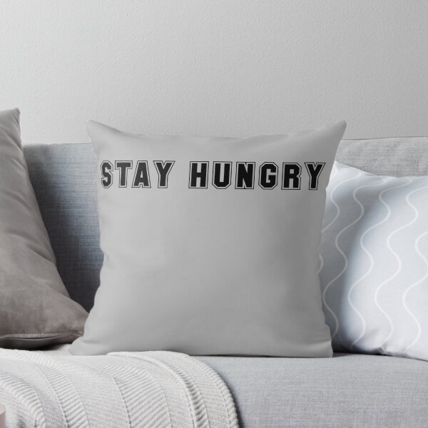 Item preview, Stay Hungry  designed and sold by HiddenStar02.