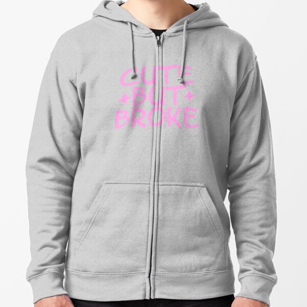 cute but broke hoodie