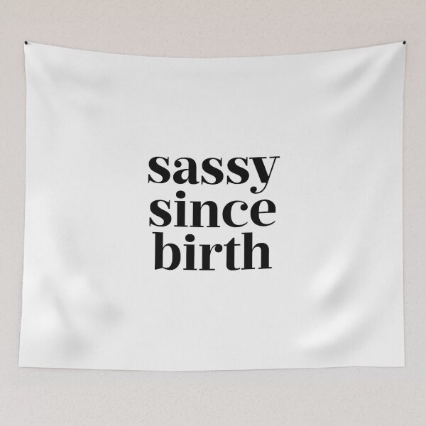 Item preview, Sassy Since Birth designed and sold by bainermarket.
