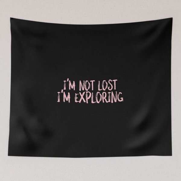 Item preview, I'm not lost I'm exploring designed and sold by Department61.