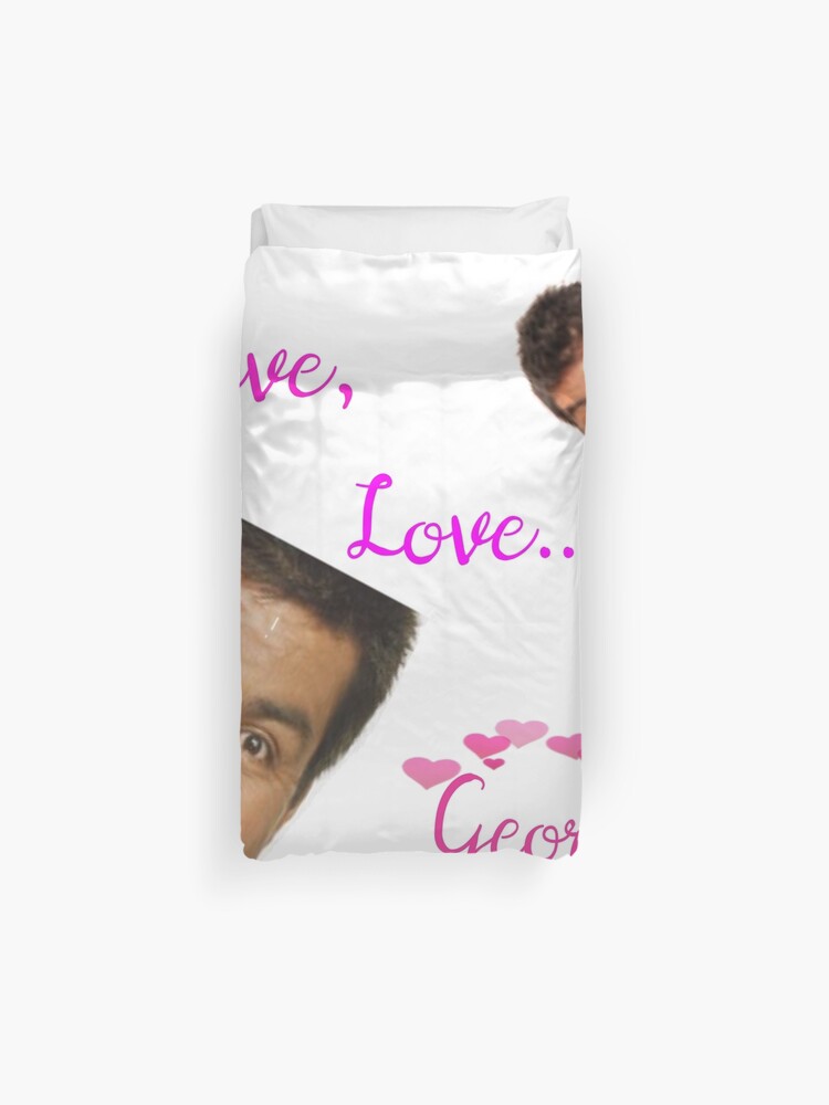 Live Love George Duvet Cover By Sazxcx Redbubble