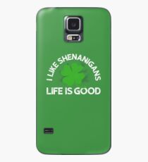 Ich mag Shenanigans Leben ist gute irische Geschenke St. Patricks Tages Hülle & Klebefolie für Samsung Galaxy