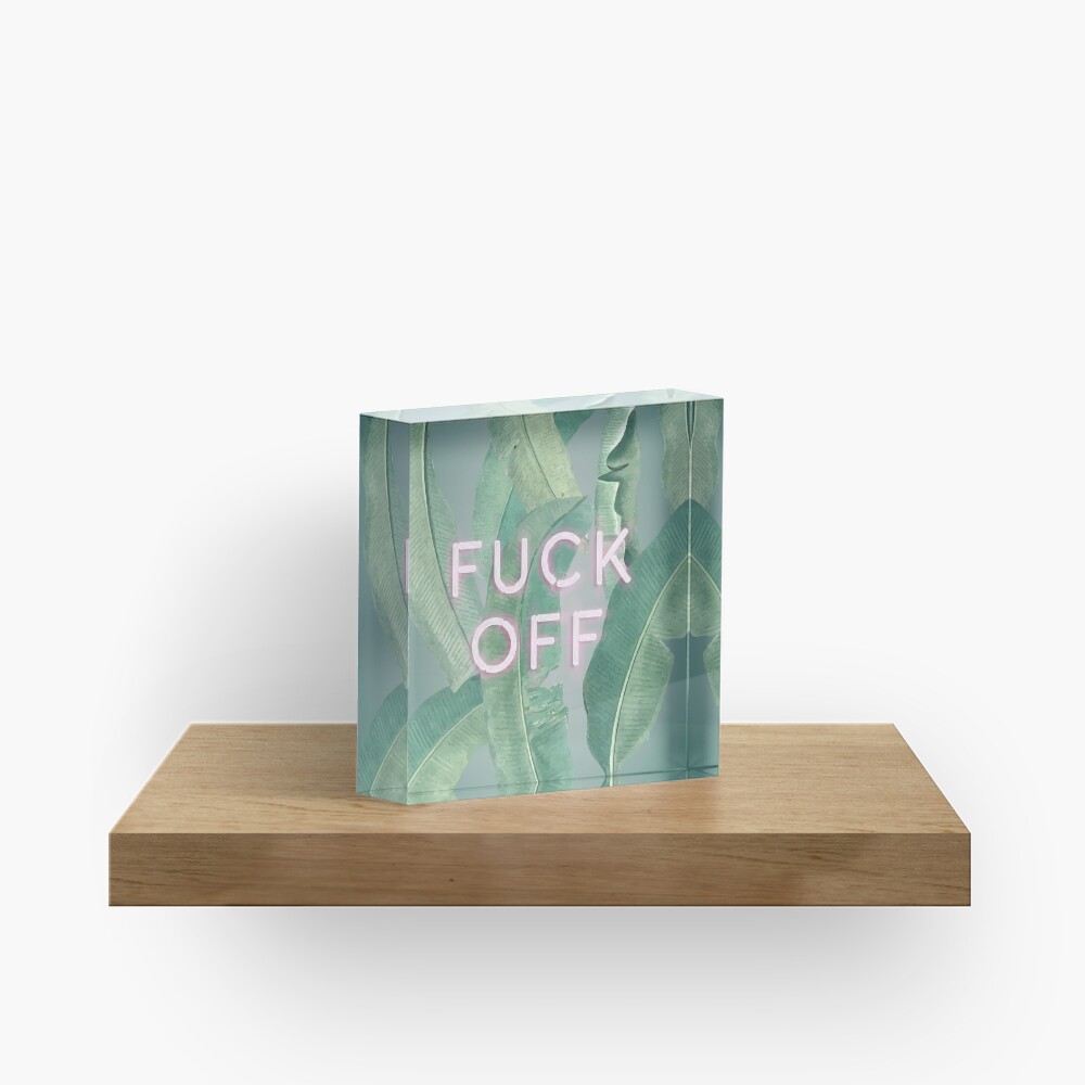F Off Acrylic Block