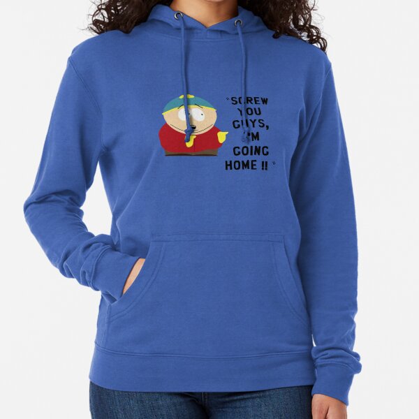 CARTMAN - SCREW YOU GUYS I'M GOING HOME Lightweight Hoodie