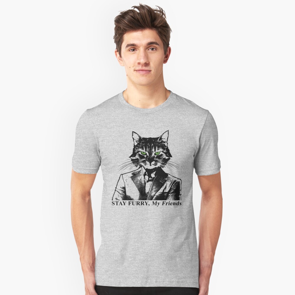 Stay Furry My Friends Slim Fit T-Shirt