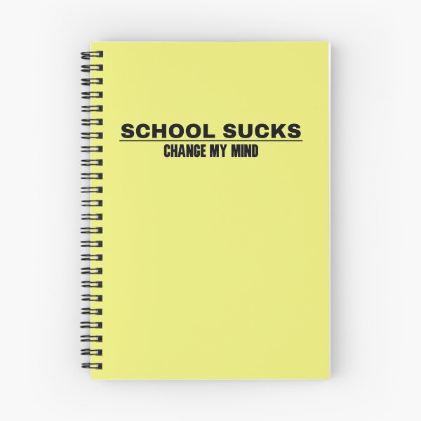 Item preview, School Sucks Change My Mind  designed and sold by HiddenStar02.