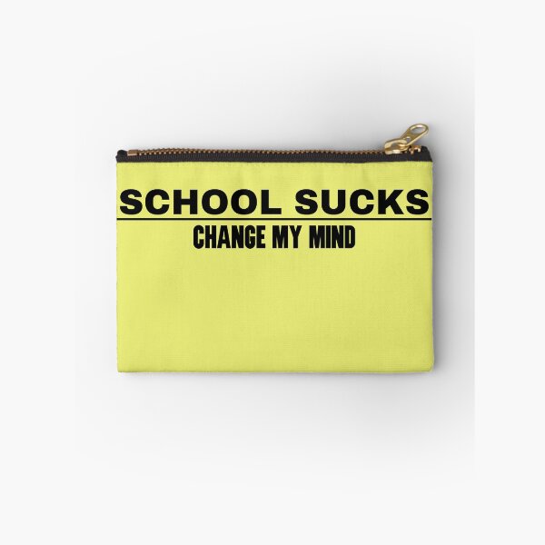 Item preview, School Sucks Change My Mind  designed and sold by HiddenStar02.