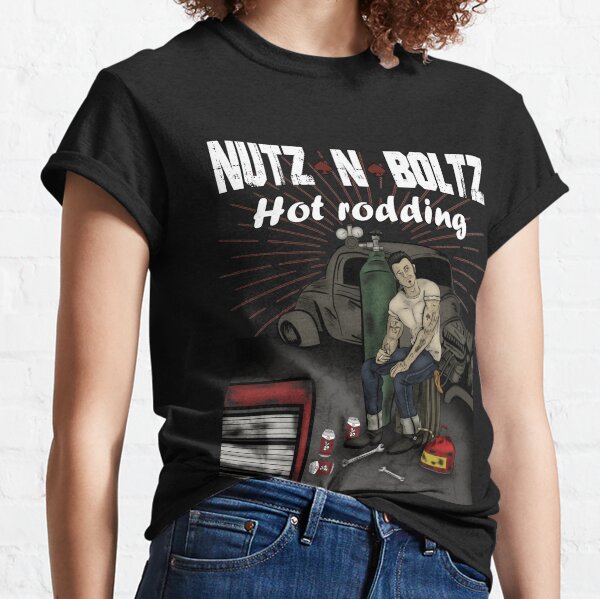 Nutz N Boltz Hot Rodding Classic T-Shirt