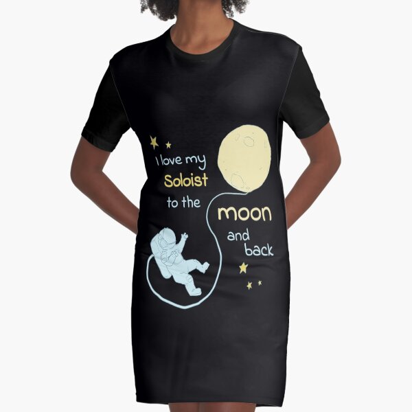 I love my Soloist tshirt Graphic T-Shirt Dress