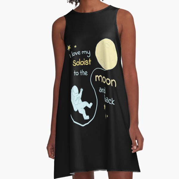 I love my Soloist tshirt A-Line Dress