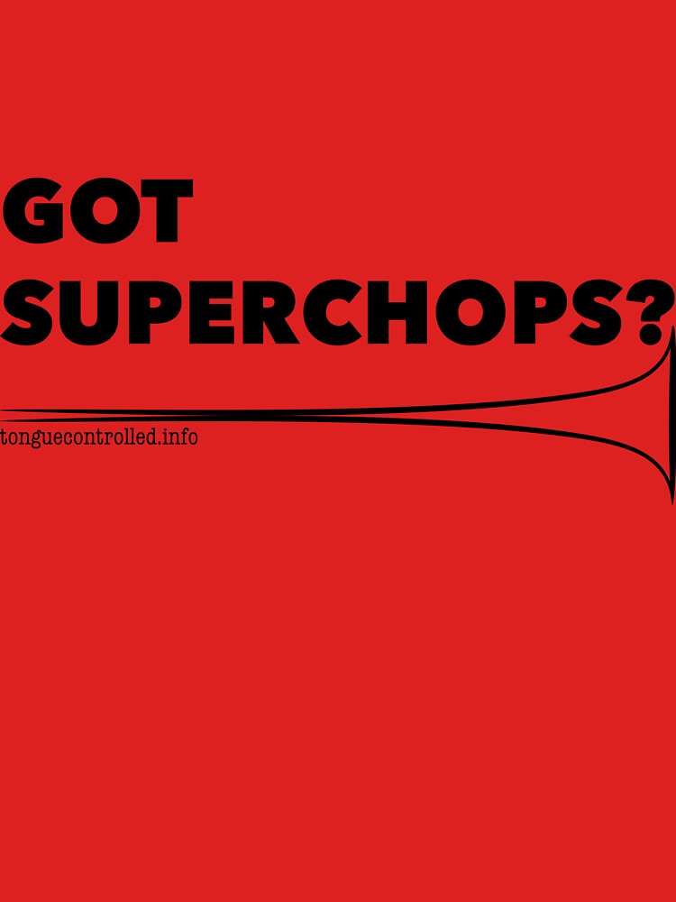 Got Superchops by trumpetplanet