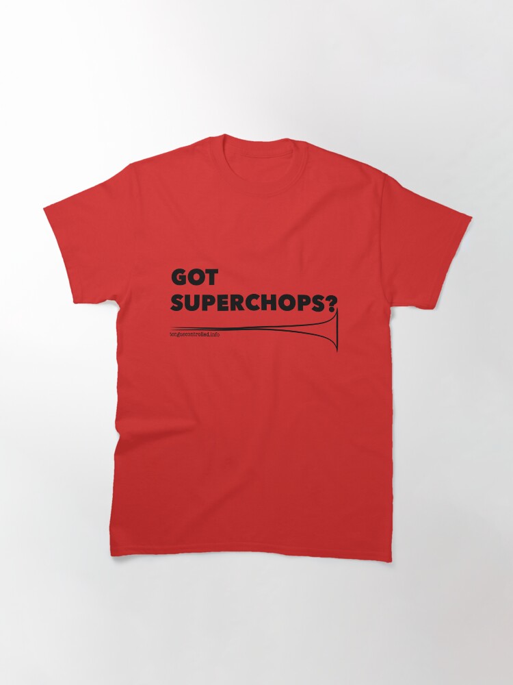Alternate view of Got Superchops Classic T-Shirt