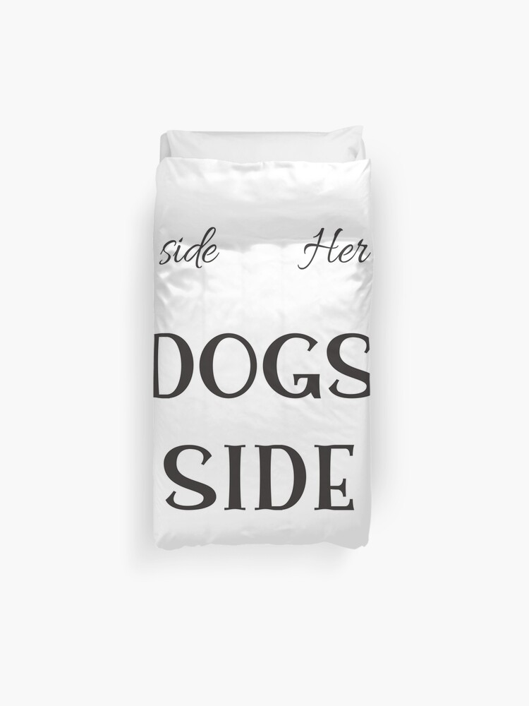His Side Her Side Dogs Side Duvet Cover By Paperstorm Redbubble