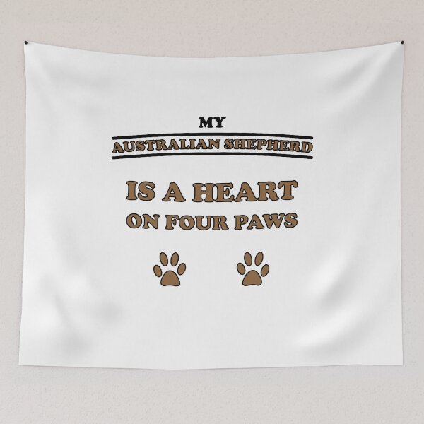 Item preview, Australian Shepherd sayings dog paws picture heart designed and sold by dm4design.