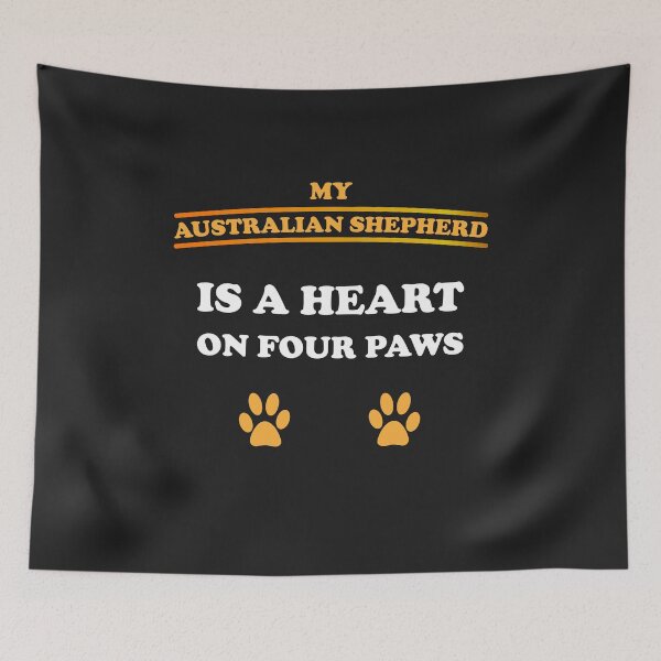 Item preview, Australian Shepherd sayings dog paws picture heart designed and sold by dm4design.