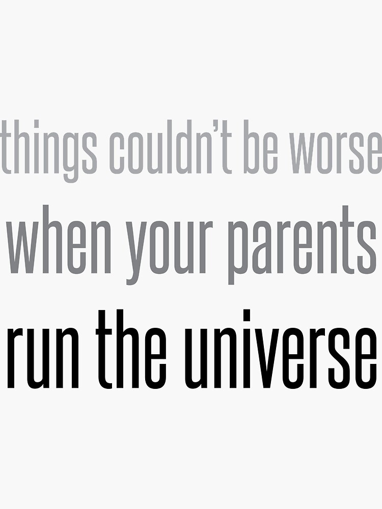 lightning-thief-things-couldn-t-be-worse-when-your-parents-run-the-universe-sticker-by