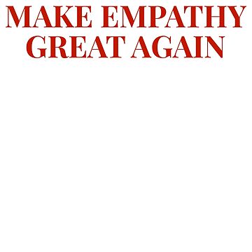 Artwork thumbnail, Make Empathy Great Again - Red by Briekel