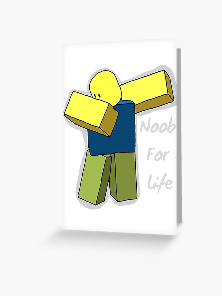 Dabbing die noob - Roblox Greeting Card by Holman Pares