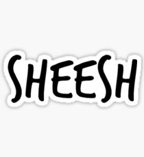 sheesh Sticker